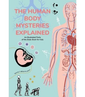 NewSouth Publishing The Human Body Mysteries Explained: An Illustrated Parts of