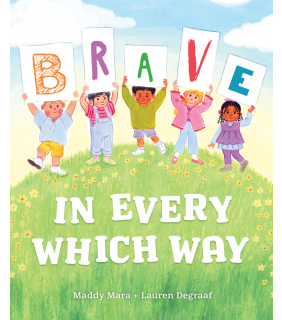 Affirm Brave in Every Which Way