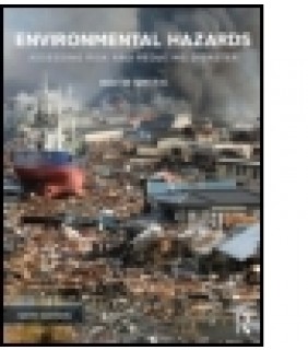 Taylor and Francis Environmental Hazards: Assessing Risk and Reducing Disaster