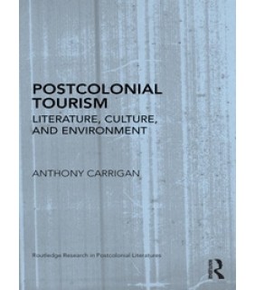 Routledge ebook Postcolonial Tourism: Literature, Culture, and Environ