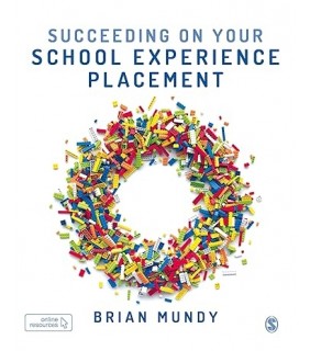 Sage Publications Ltd Succeeding on your School Experience Placement