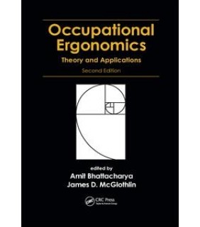 Occupational Ergonomics 2E: Theory and Applications