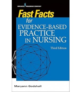 Springer Publishing Company Fast Facts for Evidence-Based Practice in Nursing 3ed