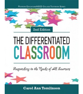Pearson Education Differentiated Classroom, The: Responding to the Needs of Al