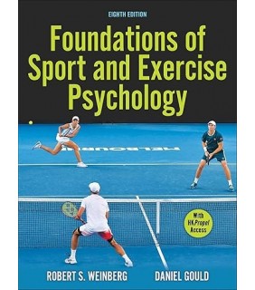 Human Kinetics Foundations of Sport and Exercise Psychology 8E