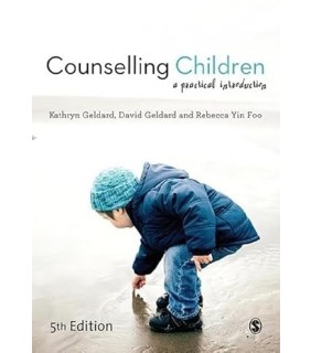 Sage Publications Ltd Counselling Children: A Practical Introduction 5ed