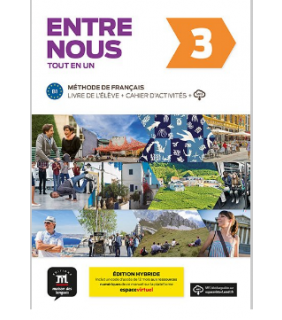 Maison de Langues Entre nous 3/B1 Edition hybride : Livre d'eleve + cahier d'a