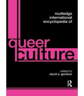 Routledge ebook Routledge International Encyclopedia of Queer Culture