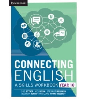 Cambridge University Press Connecting English: A Skills Workbook Year 10