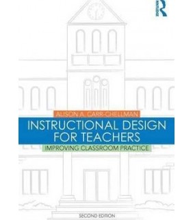 Taylor and Francis Instructional Design for Teachers: Improving Classroom Pract