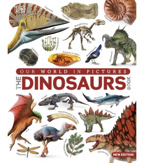 Dorling Kindersley Our World in Pictures The Dinosaur Book