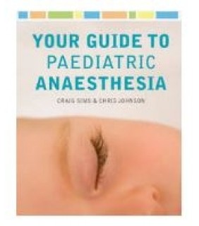 McGraw-Hill Education Australia ebook Your Guide to Paediatric Anaesthesia