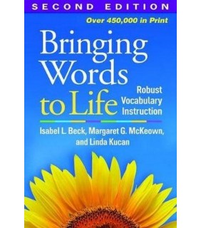 Guilford Publications Inc Bringing Words to Life: Robust Vocabulary Instruction 2ed