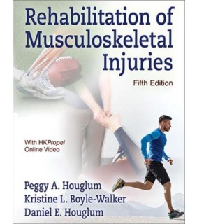 Human Kinetics Rehabilitation of Musculoskeletal Injuries 5E