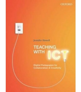 Oxford University Press Teaching with ICT: Digital Pedagogies for Collaboration and