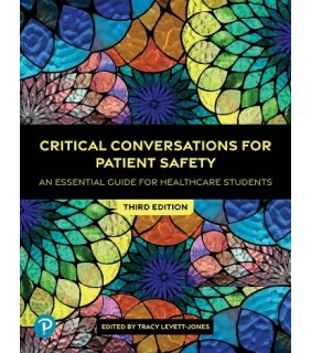 Pearson Education Critical Conversations for Patient Safety 3E: An Essential G