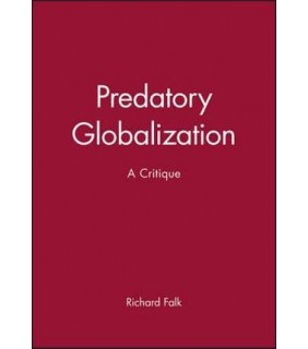 John Wiley & Sons Predatory Globalization: A Critique