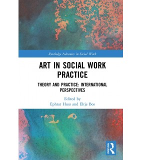 Routledge ebook Art in Social Work Practice: Theory and Practice: Inte