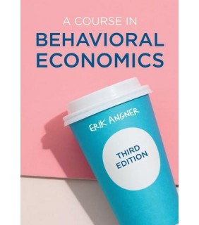 Palgrave UK Print A Course in Behavioral Economics 3e