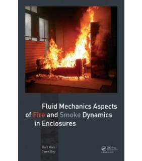 CRC Press ebook Fluid Mechanics Aspects of Fire and Smoke Dynamics in