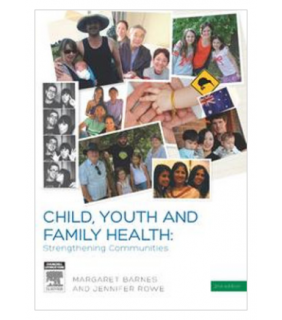 Churchill Livingstone Australia ebook Child, Youth and Family Health: Strengthening Communit