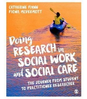 Sage Publications Doing Research in Social Work and Social Care: The Journey f