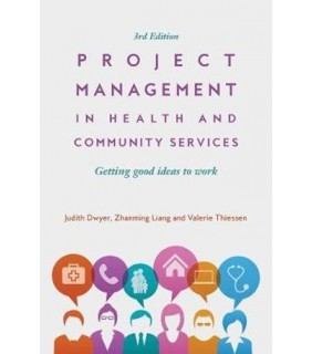 Allen & Unwin Project Management in Health and Community Services 3E