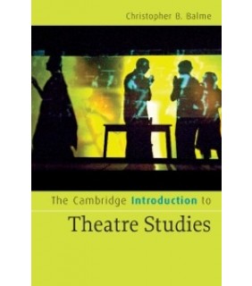 Cambridge University Press ebook The Cambridge Introduction to Theatre Studies