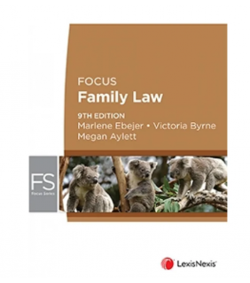 LexisNexis Australia Focus: Family Law, 9th edition
