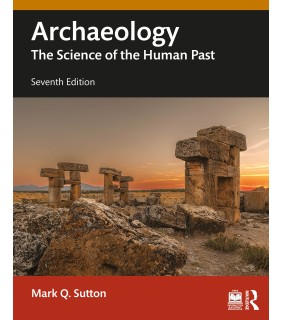 Routledge Archaeology 7E: The Science of the Human Past