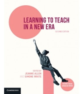 Cambridge University Press ebook Learning to Teach in a New Era (Enhanced edition)