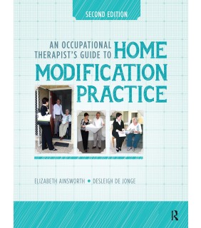 Routledge Occupational Therapist's Guide to Home Modification Practice