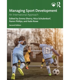 Routledge Managing Sport Development 2E: An International Approach