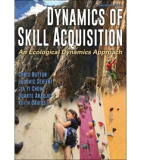 Human Kinetics, Inc. ebook Dynamics of Skill Acquisition 2E