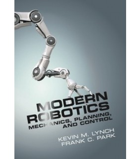 Cambridge University Press ebook Modern Robotics: Mechanics, Planning, and Control