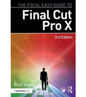 Routledge ebook The Focal Easy Guide to Final Cut Pro X 3E