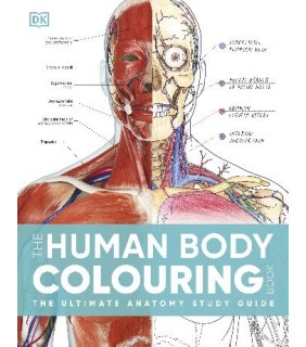 Dorling Kindersley The Human Body Colouring Book: The Ultimate Anatomy Study Gu