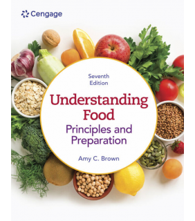 Cengage Learning ebook Understanding Food 7E: Principles & Preparation
