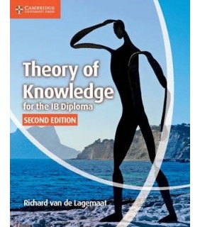 Cambridge University Press Theory of Knowledge for the IB Diploma (2nd Ed)