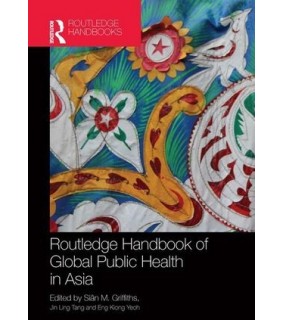 Routledge Handbook of Global Public Health in Asia - EBOOK