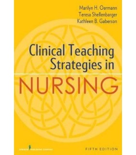 Springer Publishing Company Clinical Teaching Strategies in Nursing 5ed