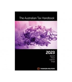 Thomson Reuters, AUSTRALIA The Australian Tax Handbook 2023