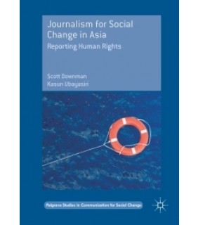 Palgrave Macmillan ebook Journalism for Social Change in Asia: Reporting Human
