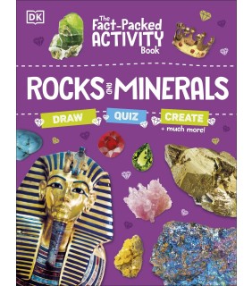 Dorling Kindersley The Fact-Packed Activity Book: Rocks and Minerals With More