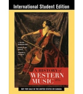 W W Norton & Company A History of Western Music, 10th International Student Editi