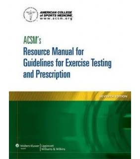 Lippincott Williams & Wilkins ACSM's Resource Manual for Guidelines for Exercise Testing a