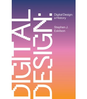 Princeton University Press Digital Design: A History