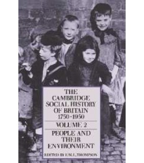 The Cambridge Social History of Britain V2, 1750-1950