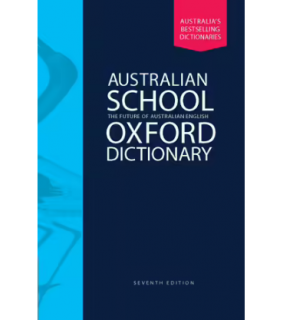 Oxford University Press Australian School Oxford Dictionary 7th Edition