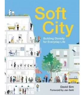 Island Press Soft City: Building Density for Everyday Life